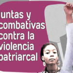 Manifiesto de Organización de Mujeres: Juntas y combativas contra la violencia patriarcal