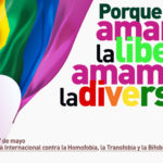 17 de mayo, Día Internacional contra la Homofobia, la Transfobia y la Bifobia