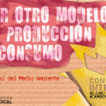 5 de junio. Día Mundial del Medio Ambiente. Cambiemos el modelo de producción y consumo