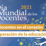 5 octubre. Día Mundial del y de la docente 2021 | El mejor homenaje a quien nos ha dejado será que las administraciones educativas mejoren las condiciones laborales del profesorado
