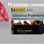 Convocatorias importantes profesorado y alumnado | Estancias profesionales en extranjero para docentes de todos los cuerpos y becas para alumnado de Estudios postobligatorios