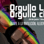 28 de junio. Frente a la Involución, alerta y movilización. Orgullo LGTBI, orgullo cívico